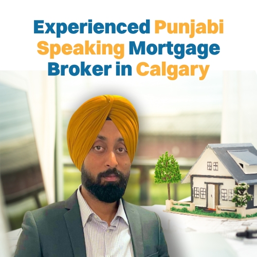 Get Expert Advice from Manpriit Pabla, an Experienced Punjabi Speaking Mortgage Broker in Calgary, AB